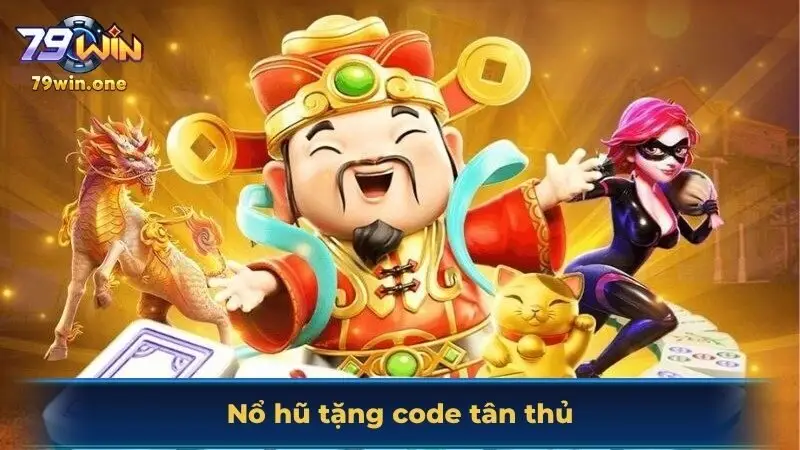 nổ hũ tặng code tân thủ